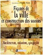 Télécharger le livre :  Figure de la ville et construction des savoirs