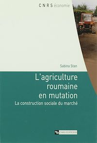 Téléchargez le livre :  Agriculture roumaine en mutation