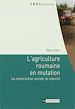 Télécharger le livre :  Agriculture roumaine en mutation