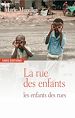 Télécharger le livre :  La rue des enfants, les enfants des rues