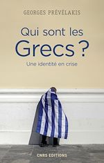 Télécharger le livre :  Qui sont les Grecs ? Une identite en crise