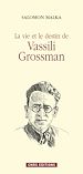 Télécharger le livre :  La vie et le destin de Vassili Grossman