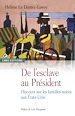 Télécharger le livre :  De l'esclave au président