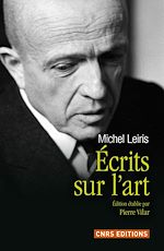 Télécharger le livre :  Ecrits sur l'art de Michel Leiris