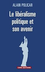 Télécharger le livre :  Le Libéralisme politique et son avenir