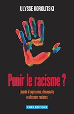 Télécharger le livre :  Punir le racisme. Liberté d'expression, démocratie et discours racistes