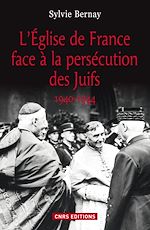 Download this eBook L'Eglise de France face à la persécution des juifs