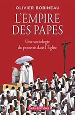 Télécharger le livre :  L'Empire des Papes. Une sociologie du pouvoir dans l'église