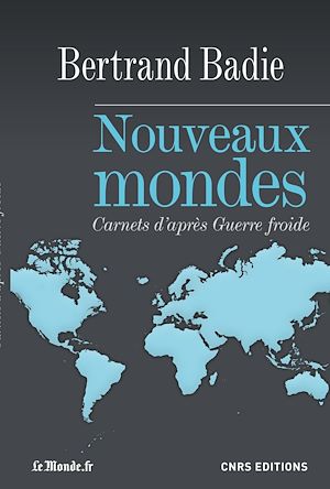 Téléchargez le livre :  Nouveaux mondes. carnets d'après guerre froide
