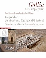 Télécharger le livre :  L’aqueduc de Vorgium, Carhaix (Finistère)