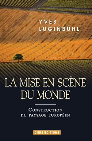 Download the eBook: La Mise en scène du monde. Construction du paysage européen