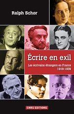 Télécharger le livre :  Ecrire en exil. Les écrivains étrangers en France