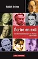Télécharger le livre :  Ecrire en exil. Les écrivains étrangers en France