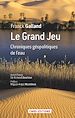 Télécharger le livre :  Le Grand jeu. Chroniques géopolitiques de l'eau