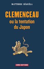Download this eBook Clemenceau ou la tentation du Japon