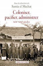 Télécharger le livre :  Coloniser, pacifier administrer (XIXe - XXe siècle )