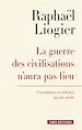 Télécharger le livre :  La guerre des civilisations n'aura pas lieu