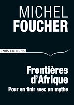 Télécharger le livre :  Frontières d'Afrique. Pour en finir avec un mythe