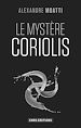 Télécharger le livre :  Le Mystère Coriolis