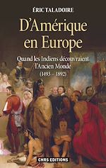 Télécharger le livre :  D'Amérique en Europe. Quand les Indiens découvraient l'ancien monde 1493-1892
