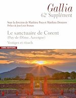 Télécharger le livre :  Le sanctuaire de Corent (Puy-de-Dôme, Auvergne)