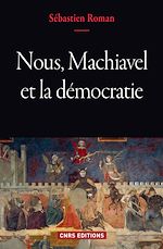 Télécharger le livre :  Nous, Machiavel et la démocratie
