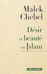 Télécharger le livre :  Désir et beauté en Islam