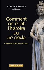 Télécharger le livre :  Comment on écrit l'histoire au XIIIème siècle
