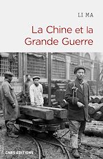 Télécharger le livre :  La Chine et la Grande Guerre