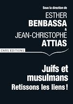 Télécharger le livre :  Juifs et musulmans. Retissons les liens !