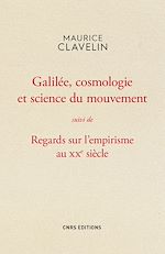 Télécharger le livre :  Galilée, cosmologie et science du mouvement