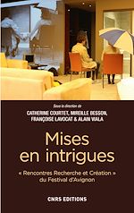 Télécharger le livre :  Mises en intrigues - Rencontre Recherche et créations du festival d' Avignon