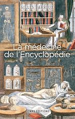Télécharger le livre :  La Médecine de l'Encyclopédie. Entre tradition et modernité