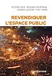 Télécharger le livre :  Revendiquer l'espace public