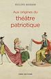 Télécharger le livre :  Aux origines du théâtre patriotique