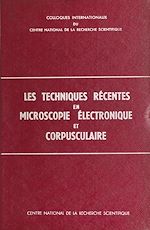 Télécharger le livre :  Les techniques récentes en microscopie électronique et corpusculaire