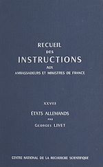 Télécharger le livre :  Recueil des instructions données aux ambassadeurs et ministres de France (28) : États allemands