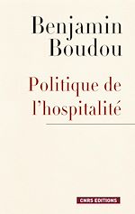 Télécharger le livre :  Politique de l'hospitalité. Une généalogie conceptuelle