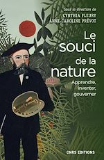 Télécharger le livre :  Le Souci de la nature. Apprendre, inventer, gouverner
