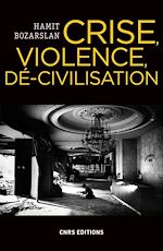 Télécharger le livre :  Crise, violence, dé-civilisation