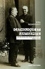 Télécharger le livre :  Catholique et antisémite. Le réseau Mgr Begnini, 1918-1934