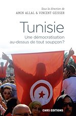 Télécharger le livre :  Tunisie. Une démocratisation au-dessus de tout soupçon ?