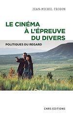 Télécharger le livre :  Le cinéma à l'épreuve du divers - Politiques du regard