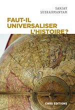 Télécharger le livre :  Faut-il universaliser l'histoire ? Entre dérives nationalistes et identitaires