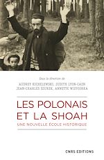 Télécharger le livre :  Les Polonais et la Shoah. Une nouvelle école historique