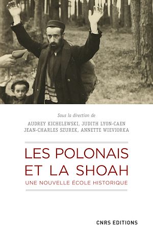 Téléchargez le livre :  Les Polonais et la Shoah. Une nouvelle école historique