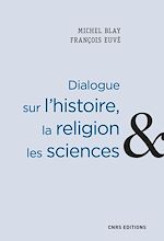 Télécharger le livre :  Dialogue sur l'histoire, la religion et les sciences