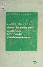 Télécharger le livre :  L'idée de race dans la pensée politique française contemporaine