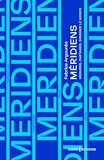 Télécharger le livre :  Méridiens. Mesurer, partager, dominer le monde