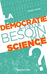 Download this eBook La démocratie a-t-elle besoin de la science ?